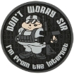 Picture of Don't Worry Sir PVC Patch 2.5" x 2.5" by Maxpedition®